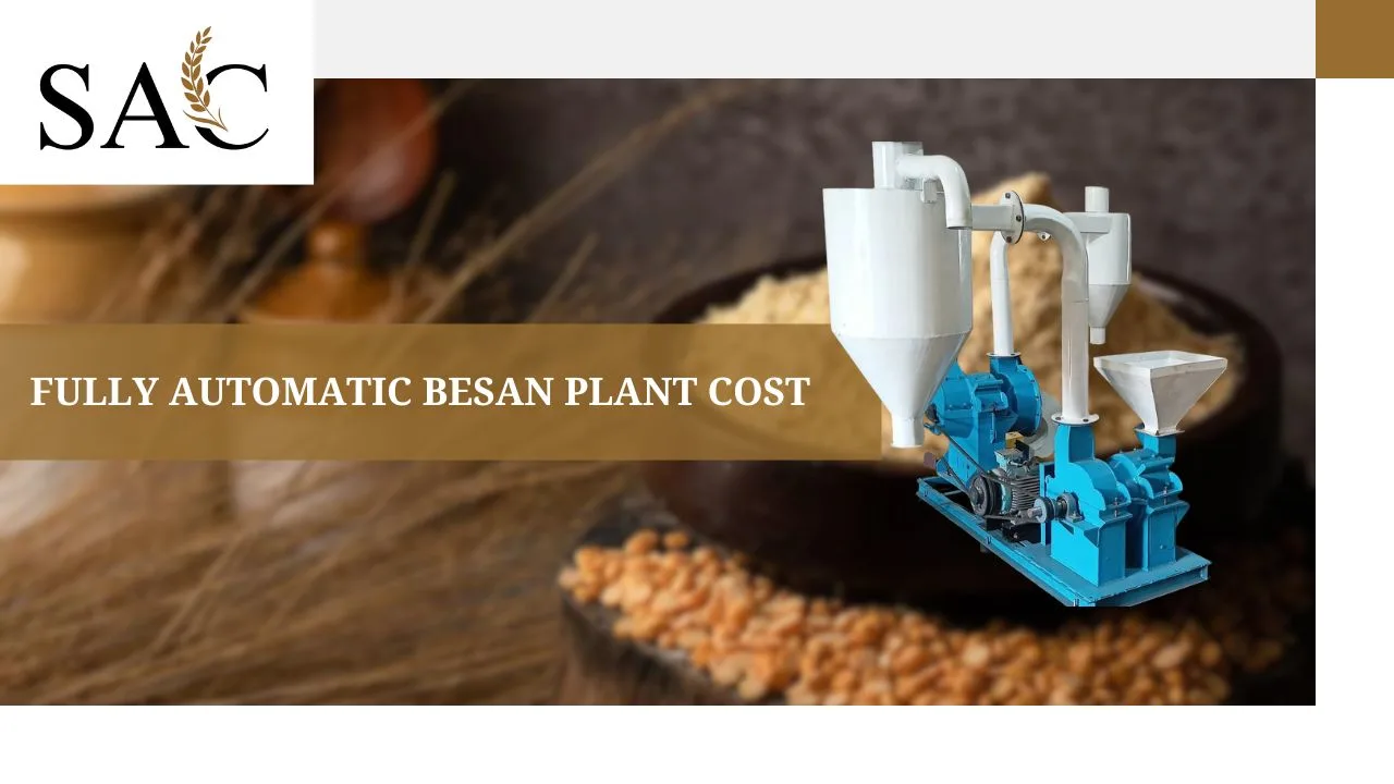 Read more about the article Fully Automatic Besan Plant