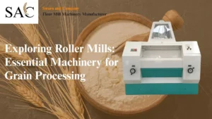 Read more about the article Exploring Roller Mills: Essential Machinery for Grain Processing