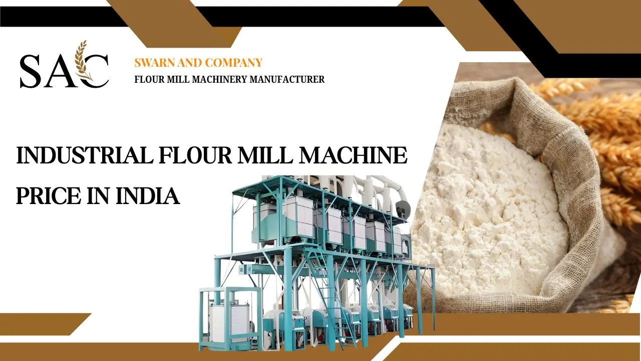 You are currently viewing Industrial Flour Mill Machine Price in India
