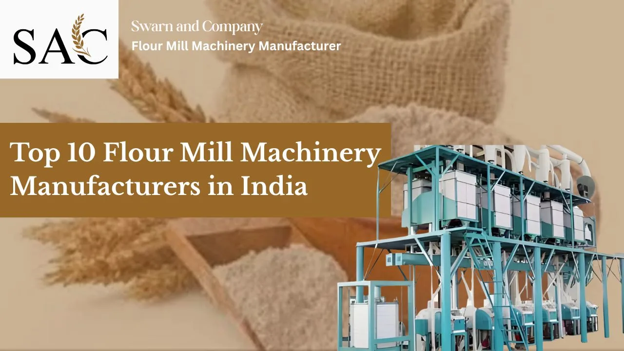 You are currently viewing Top 10 Flour Mill Machinery Manufacturers in India